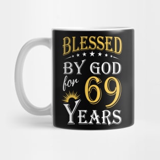 Blessed By God For 69 Years 69th Birthday Mug
